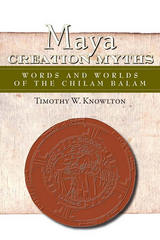 front cover of Maya Creation Myths