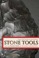 front cover of Stone Tools and the Evolution of Human Cognition