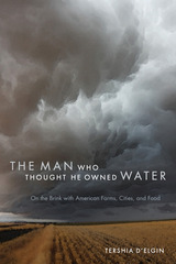 front cover of The Man Who Thought He Owned Water