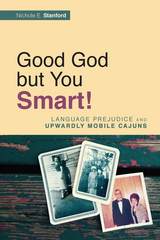 front cover of Good God but You Smart!