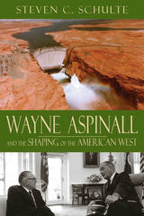 front cover of Wayne Aspinall and the Shaping of the American West