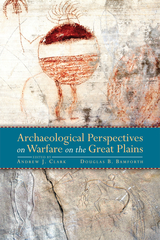 front cover of Archaeological Perspectives on Warfare on the Great Plains