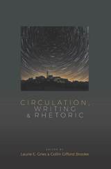 front cover of Circulation, Writing, and Rhetoric