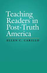front cover of Teaching Readers in Post-Truth America