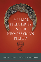 front cover of Imperial Peripheries in the Neo-Assyrian Period