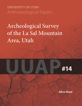front cover of Archeological Survey of the La Sal Mountain Area, Utah