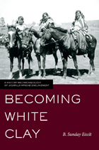 front cover of Becoming White Clay