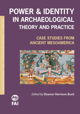 front cover of Power and Identity in Archaeological Theory and Practice
