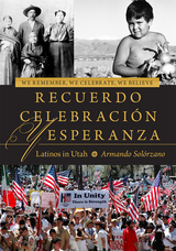 front cover of We Remember, We Celebrate, We Believe / Recuerdo, Celebración, y Esperanza