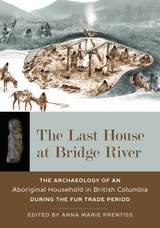 front cover of The Last House at Bridge River