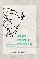 front cover of Religion, Conflict, and Peacemaking