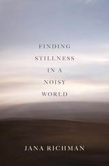 front cover of Finding Stillness in a Noisy World