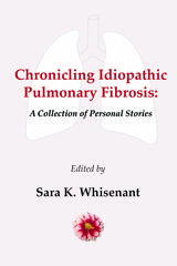 front cover of Chronicling Idiopathic Pulmonary Fibrosis