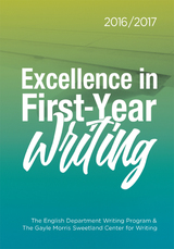 front cover of Excellence in First-Year Writing 2016/2017