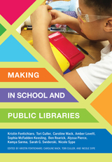 front cover of Making in School and Public Libraries