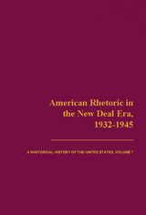 front cover of American Rhetoric in the New Deal Era, 1932-1945