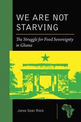front cover of We Are Not Starving