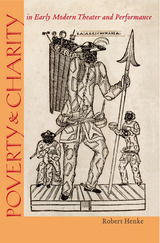 front cover of Poverty and Charity in Early Modern Theater and Performance