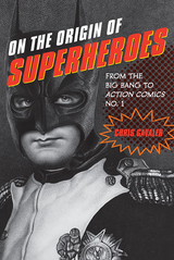 front cover of On the Origin of Superheroes