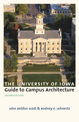 front cover of The University of Iowa Guide to Campus Architecture, Second Edition