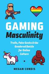 front cover of Gaming Masculinity