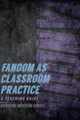 front cover of Fandom as Classroom Practice