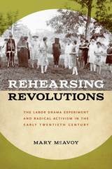 front cover of Rehearsing Revolutions