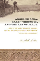 front cover of Angel De Cora, Karen Thronson, and the Art of Place