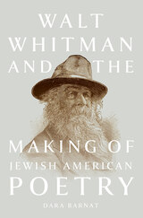 front cover of Walt Whitman and the Making of Jewish American Poetry