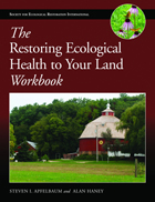 front cover of The Restoring Ecological Health to Your Land Workbook