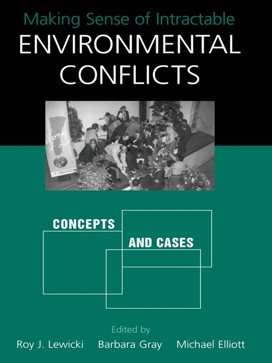 Making Sense of Intractable Environmental Conflicts: Concepts and Cases ...
