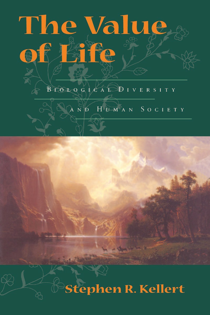 The Value Of Life Biological Diversity And Human Society