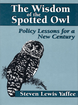 front cover of The Wisdom of the Spotted Owl