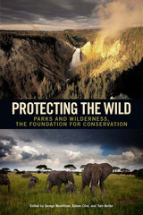 front cover of Protecting the Wild