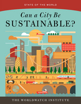 front cover of Can a City Be Sustainable? (State of the World)