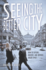 front cover of Seeing the Better City