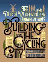 front cover of Building the Cycling City