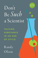 front cover of Don't Be Such a Scientist, Second Edition