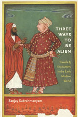 front cover of Three Ways to Be Alien