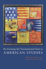 front cover of Re-Framing the Transnational Turn in American Studies