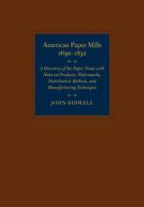 front cover of American Paper Mills, 1690–1832