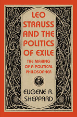 front cover of Leo Strauss and the Politics of Exile