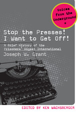 front cover of Stop the Presses! I Want to Get Off!