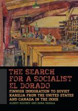 front cover of The Search for a Socialist El Dorado