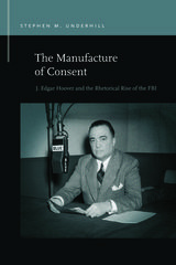 front cover of The Manufacture of Consent