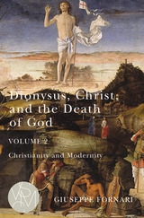 front cover of Dionysus, Christ, and the Death of God, Volume 2