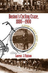 front cover of Boston's Cycling Craze, 1880-1900