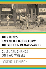 front cover of Boston's Twentieth-Century Bicycling Renaissance