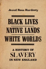 Black Lives, Native Lands, White Worlds