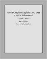 front cover of North Carolina English, 1861-1865